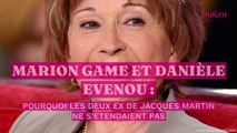 Marion Game et Danièle Evenou : pourquoi les deux ex de Jacques Martin ne s’entendaient pas