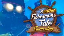 Another Fisherman's Tale - Trailer de gameplay