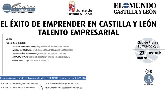 [Club de Prensa EL MUNDO CyL] El éxito de emprender en Castilla y León. Talento empresarial