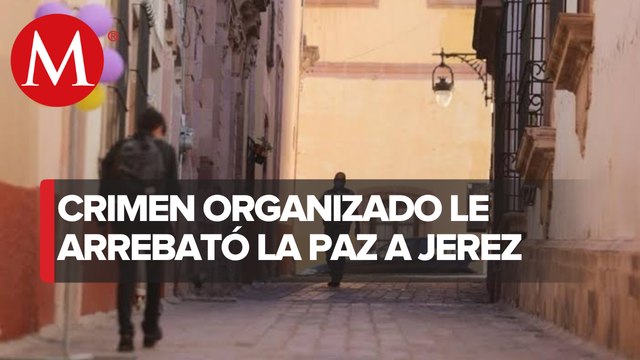 Zacatecas casi ha pasado de Pueblo Mágico a pueblo fantasma por los enfrentamientos