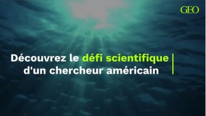 Découvrez le défi scientifique d'un chercheur américain