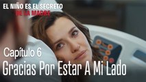 Gracias por estar a mi lado - El Niño Es El Secreto de La Madre Capítulo 6_