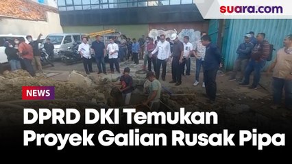 Temukan Proyek Galian Rusak Pipa PAM Saat Sidak, Ketua DPRD DKI: Ini Ngawur, Buang-buang APBD