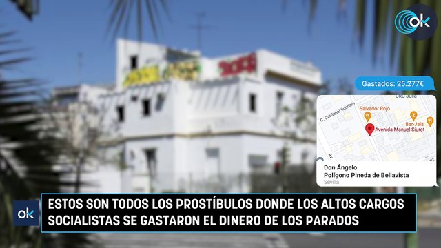 Estos son todos los prostíbulos donde los altos cargos socialistas se gastaron el dinero de los parados