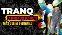 T3:E5 Tranq, la dr0g4 que destruye más que el fentanilo
