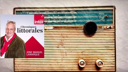 PODCAST | FRANCE INTER  ★ Chroniques littorales