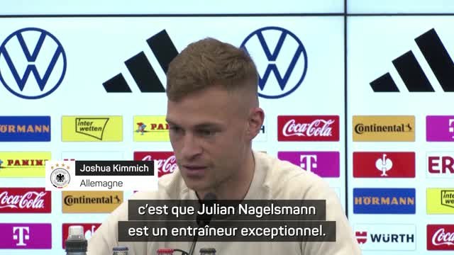 Allemagne - Kimmich : Nagelsmann est un entraîneur exceptionnel