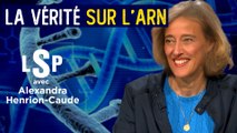 Le Samedi Politique avec le Dr Alexandra Henrion-Caude - Ce que l’on vous cache sur l’ARN messager