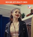 Rich girl gets reality check