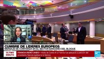 Informe desde Bruselas: líderes de la UE aseguran tener confianza en sector bancario