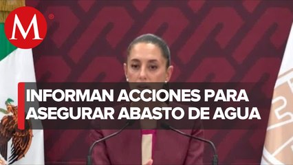 CDMX recibirá agua por parte de 10 empresas e instituciones: Sheinbaum