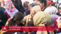 Emine Erdoğan, Hatay'da depremzedelerle bir araya geldi