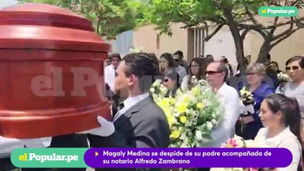 Magaly Medina se despide de su padre acompaada de su notario Alfredo Zambrano
