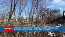 Bombardıman Altındaki Kupiansk'ta Binlerce Kişi Mahsur