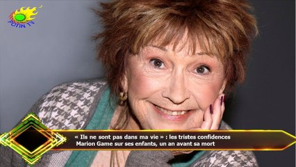 « Ils ne sont pas dans ma vie » : les tristes confidences  Marion Game sur ses enfants, un an avant