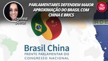 Parlamentares defendem maior aproximação do Brasil com China e BRICS