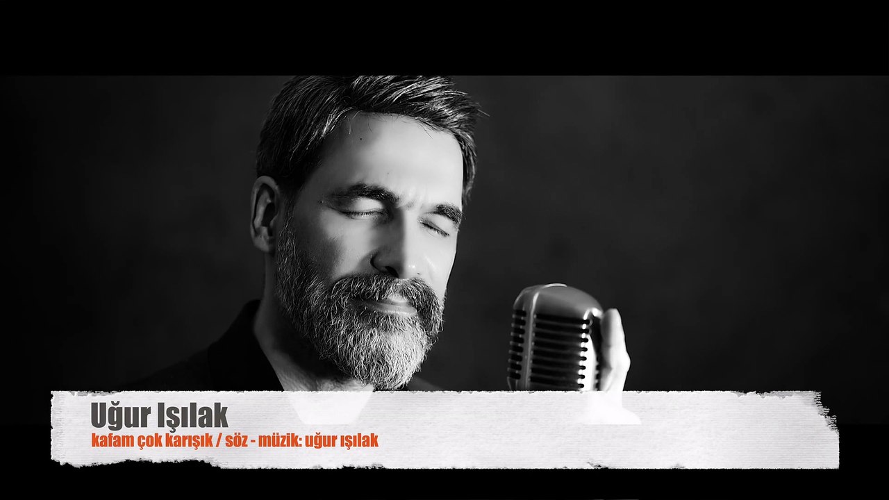 Uğur Işılak - Kafam Çok Karışık (İLK KEZ - 2023)