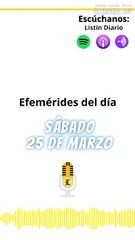 EFEMÉRIDES SÁBADO 25 DE MARZO