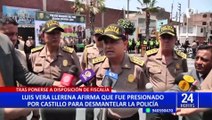 Luis Vera Llerena afirma que fue presionado por Castillo para desmantelar la PNP