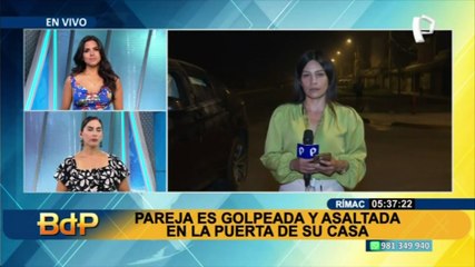 Pareja es golpeada y asaltada en la puerta de su casa en El Rímac