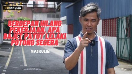 Berdepan Hilang Pekerjaan, Apa Bajet Patut Lelaki Potong Segera