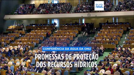 Água "conquista" investimento de 278 mil milhões de euros na Conferência da ONU