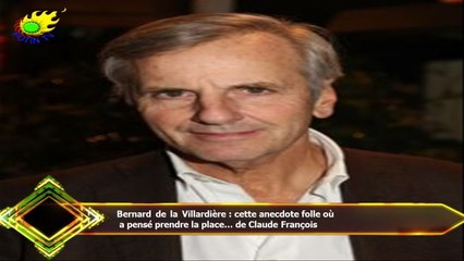 Bernard de la Villardière : cette anecdote folle où  a pensé prendre la place… de Claude François
