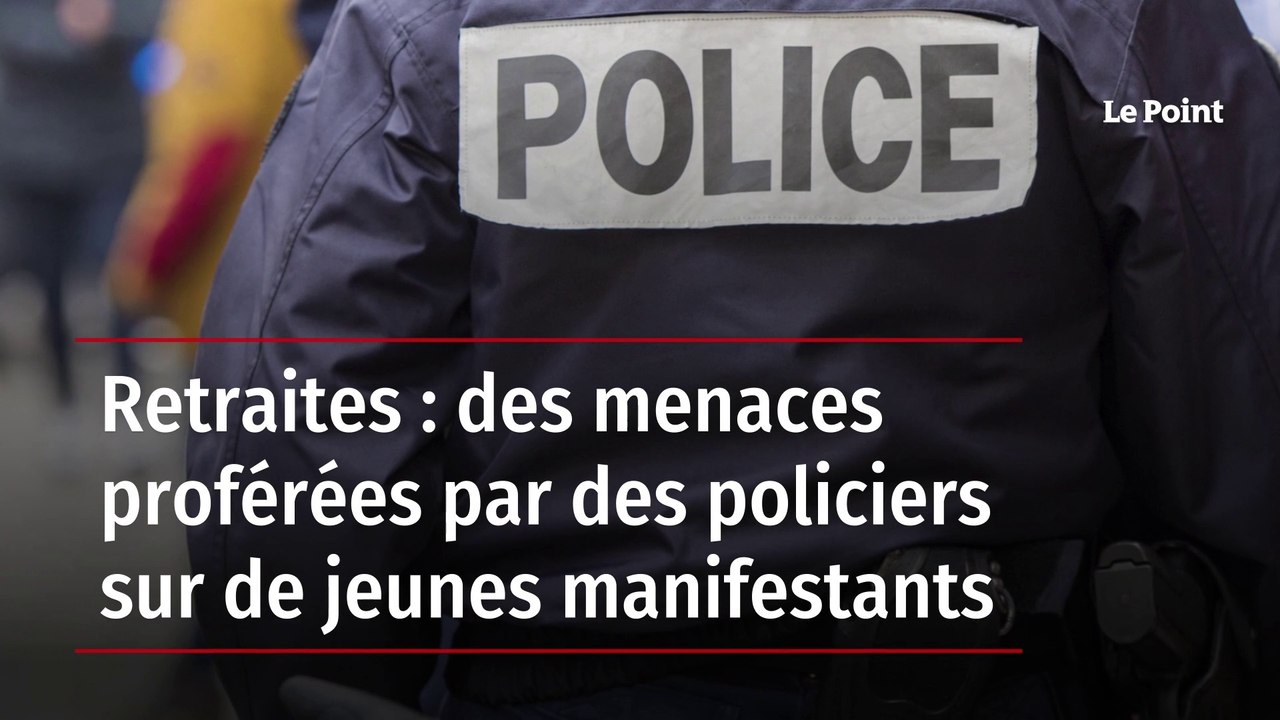 Retraites : des menaces proférées par des policiers sur de jeunes manifestants