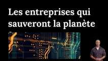 JPGV STUDIOS - 009 - LES ENTREPRISES QUI SAUVERONT LA PLANETE 2