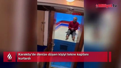 Denize düşen kişiyi tekne kaptanı kurtardı
