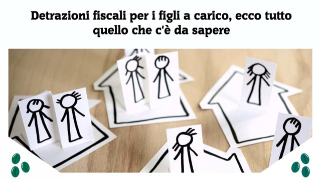 Detrazioni fiscali per i figli a carico, ecco tutto quello che c'è da sapere