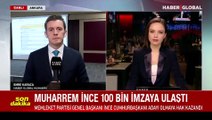 Muharrem İnce, 100 bin imzayı geçerek cumhurbaşkanı adayı oldu