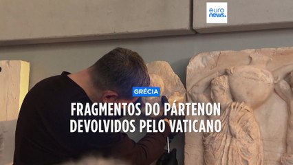 Vaticano devolve à Grécia três fragmentos do Pártenon que detinha há 200 anos