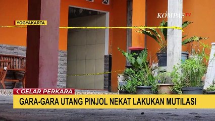 Pria di Yogyakarta Nekat Mutilasi Korban karena Terlilit Utang Pinjol