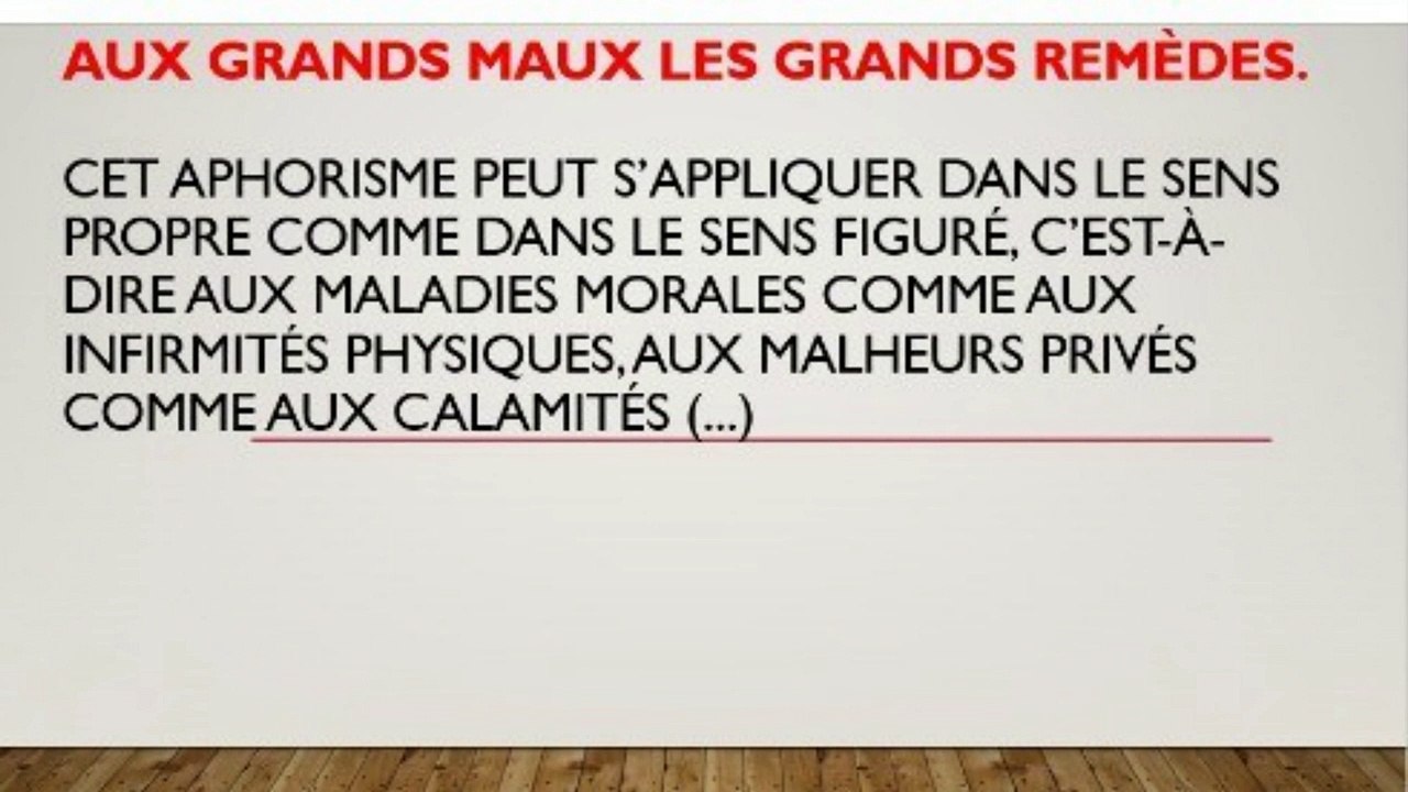 47) Aux grands maux les grands remèdes. Proverbe Français, expression populaire.