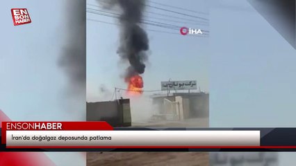 İran'da doğalgaz deposunda patlama