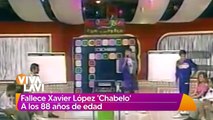 Fallece Xavier López 'Chabelo' a los 88 años de edad