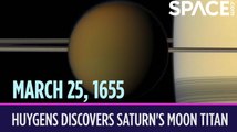 OTD In Space – March 25: Christiaan Huygens Discovered Saturn's Moon Titan