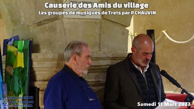 Causerie des amis du village- Les groupes de musique de Trets par P CHAUVIN - 25mars2023