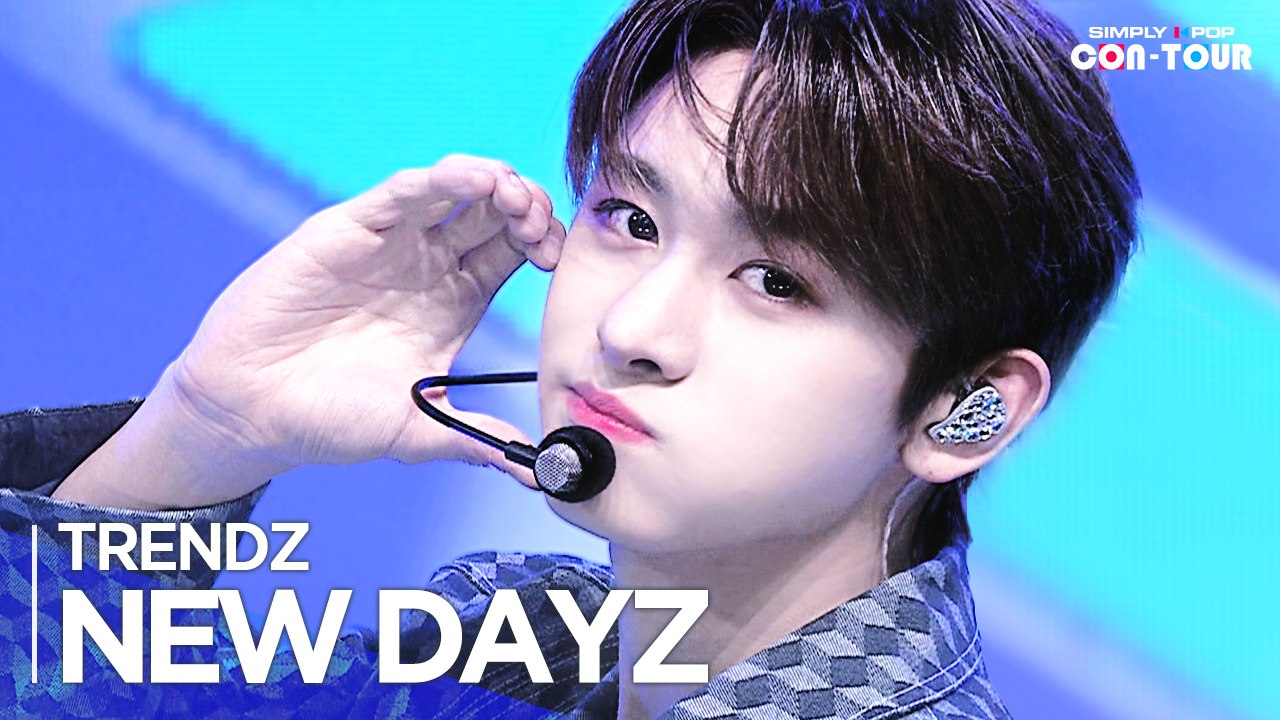 [Simply K-Pop CON-TOUR] TRENDZ(트렌드지) - 'NEW DAYZ' _ Ep.562 | [4K]
