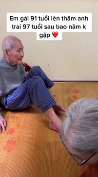 Em gái 91 tuổi vượt gần 200km thăm anh trai 97 tuổi sau nhiều năm