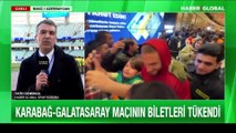 Karabağ Ile Galatasaray kardeşlik için sahada: Haber Global Spor Müdürü Fatih Demirkol Bakü'den aktardı