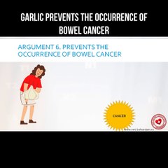 Garlic prevents the occurrence of bowel cancer