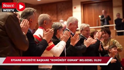 Efsane Belediye Başkanı “Komünist Osman” belgesel oldu