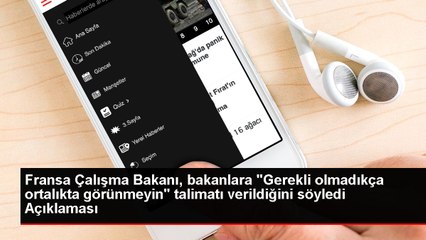Fransa Çalışma Bakanı, bakanlara "Gerekli olmadıkça ortalıkta görünmeyin" talimatı verildiğini söyledi Açıklaması