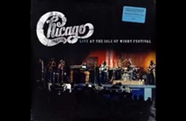 Chicago - album Live at Isle of Wight Festival, UK, 08-28-1970 part one