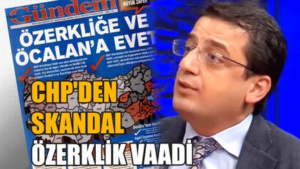 CHP'den skandal özerklik vaadi: "Yerel özerlik önündeki engelleri kaldıracağız"