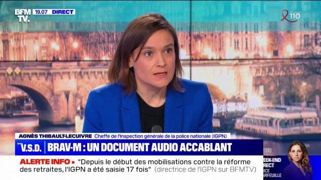 Agents de la Brav-M accusés de violences policières: Je ne peux qu'être choquée, terriblement choquée par ces propos , affirme Agnès Thibault-Lecuivre, cheffe de l'IGPN