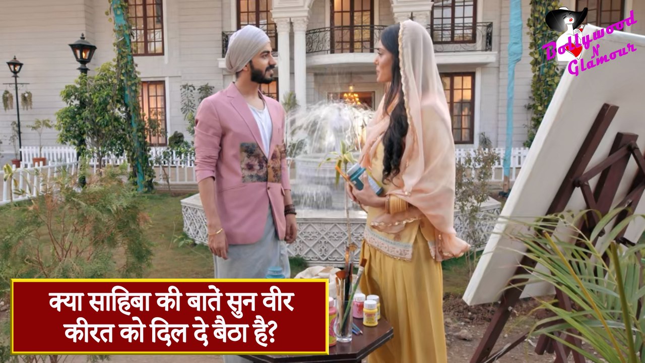 ‘Teri Meri Doriyaan’ | क्या साहिबा की बातें सुन वीर कीरत को दिल दे बैठा है?