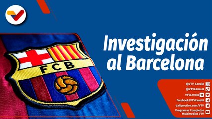 Deportes VTV |   UEFA abre investigación al Barcelona por el caso Negreira